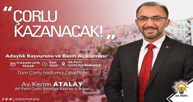 AK Parti’nin Çorlu’dan İlk Aday Adayı Avukat Kerim Atalay