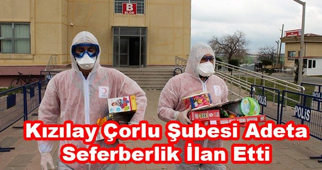 Kızılay Çorlu Şubesi Adeta Seferberlik İlan Etti