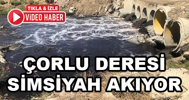 Çorlu Deresi’nde yeni bir şey yok