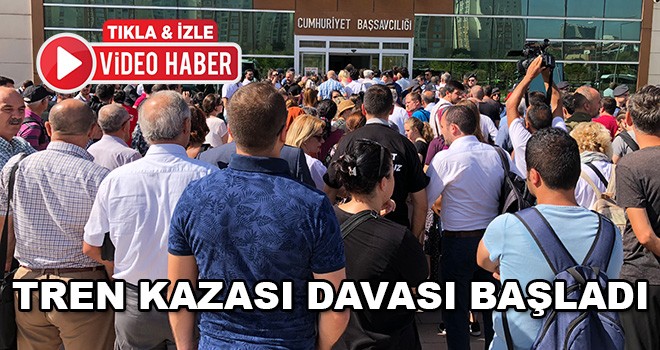 Çorlu tren kazası davası başladı