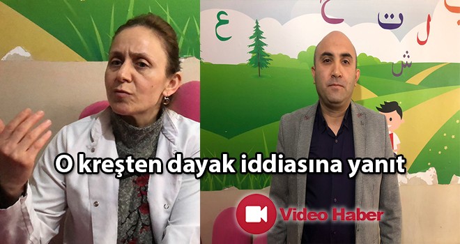 Kreşten o iddialara yanıt