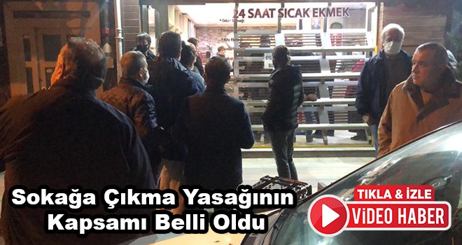 Sokağa Çıkma Yasağının Kapsamı Belli Oldu