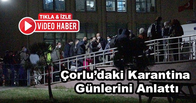 Karantina Altındaki Öğrenciden Çağrı, “Sevdiğiniz İnsanların Sağlığı İçin Dışarı Çıkmayın”