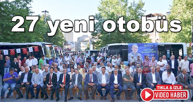 Çorlu’ya 27 yeni otobüs