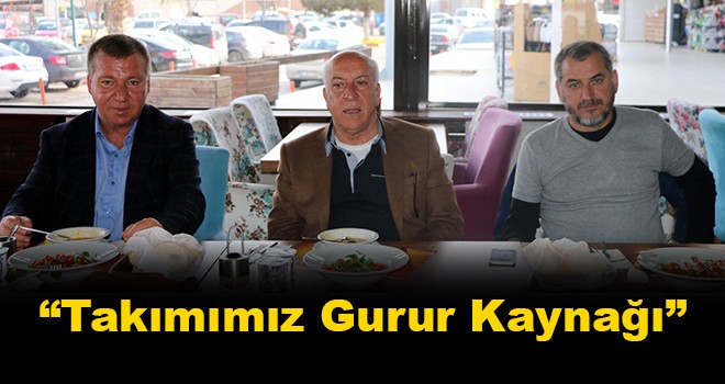 “Takımımız Gurur Kaynağı”