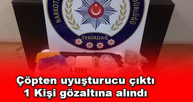 Çöpten uyuşturucu çıktı