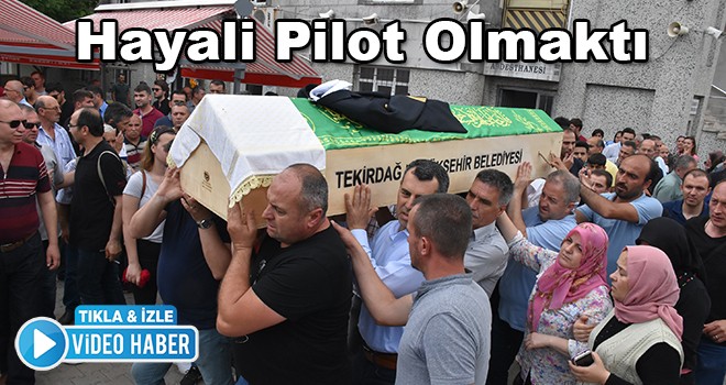 Son Yolculuğuna Pilot Kıyafetiyle Uğurlandı