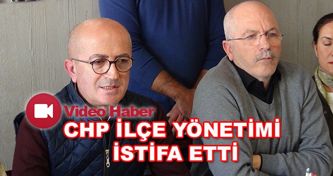 CHP Çorlu İlçe Yönetimi İstifa Etti