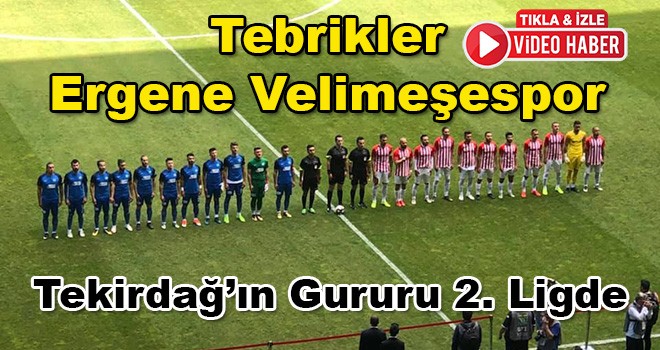 Ergene Velimeşespor 2. Lig'de