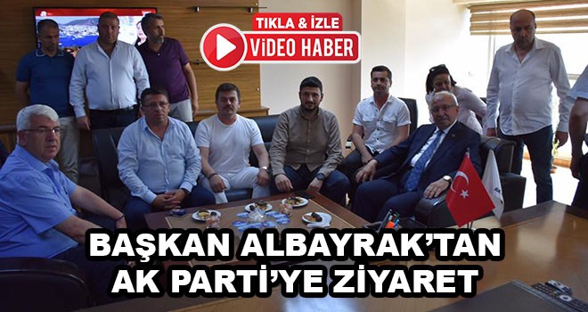 Başkan Albayrak AK Parti Ergene İlçe Teşkilatı’nı ziyaret etti