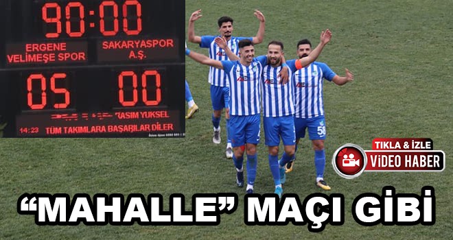 Mahalle Maçı Gibi 5 – 0