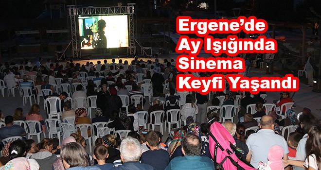 Ergene’de ay ışığında sinema keyfi yaşandı