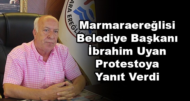 Protesto Edilen Başkan İbrahim Uyan Konuştu