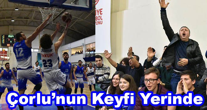 Çorlu’nun keyfi yerinde 71 – 64