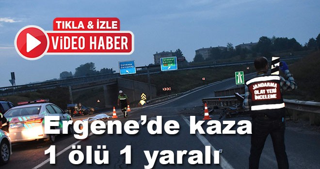 Ergene’de kaza 1 ölü 1 yaralı