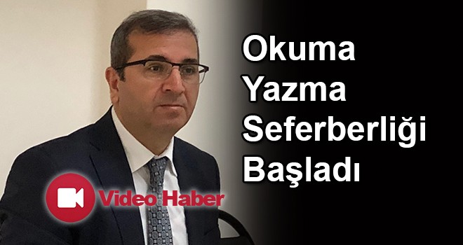 Okuma- yazma seferberliği başladı