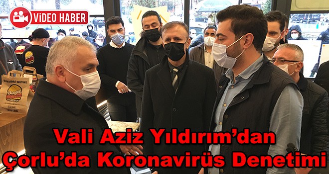 Vali Aziz Yıldırım Denetimlerde Bulundu