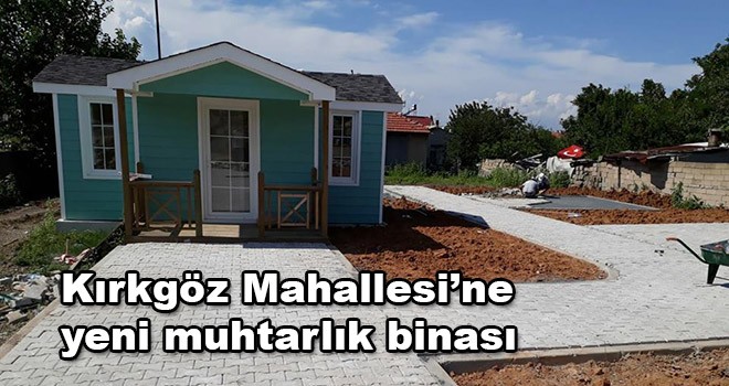 Kırkgöz Mahallesi’ne yeni muhtarlık binası