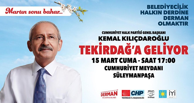 CHP Genel Başkanı Kılıçdaroğlu Tekirdağ'a Geliyor