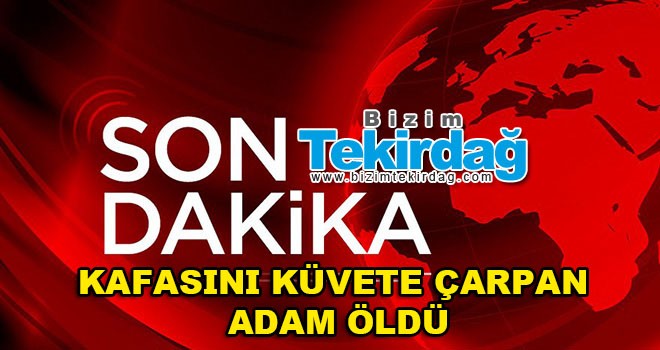 Kafasını küvete çarpan yaşlı adam kurtarılamadı