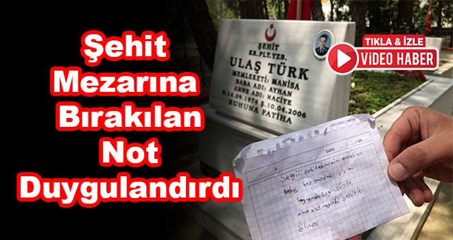 Şehit mezarına bırakılan not duygulandırdı