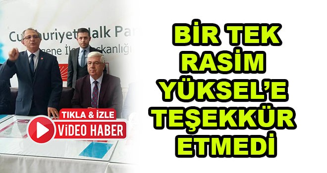 Bir Tek Rasim Yüksel’e Teşekkür Etmedi