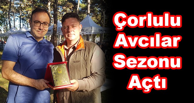 Çorlulu Avcılar Sezonu Açtı