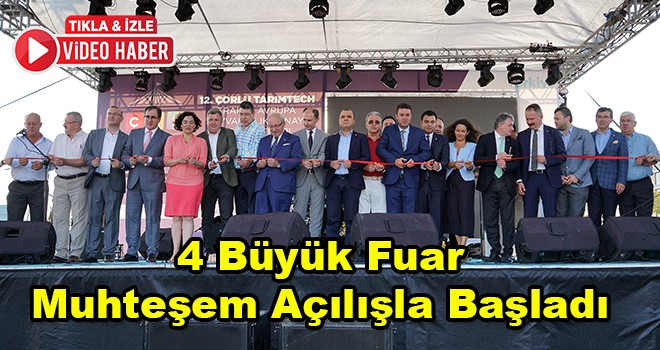 Çorlu'da 4 Büyük Fuara Muhteşem Açılış