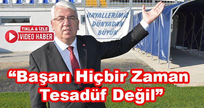 Ergene Belediye Başkanı Rasim Yüksel, "Başarı hiçbir zaman tesadüf değil"