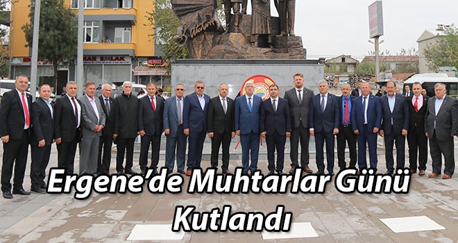 19 Ekim Muhtarlar Günü Ergene’de kutlandı