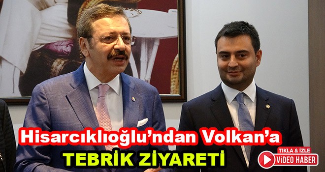 Hisarcıklıoğlu'ndan İzzet Volkan'a Tebrik Ziyareti