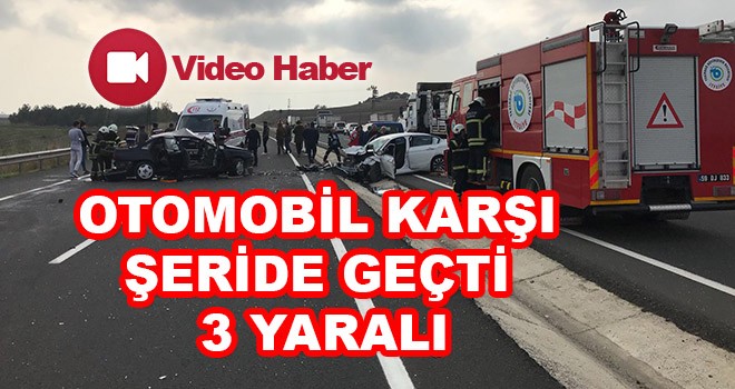 Çorlu – Tekirdağ yolunda kaza 3 yaralı