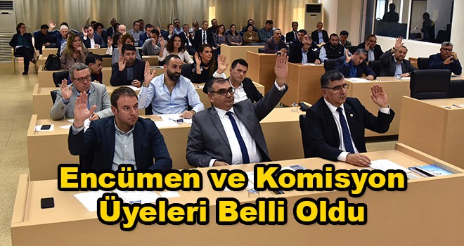 Encümen ve Komisyon Üyeleri Belli Oldu