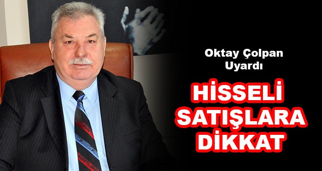 Hisseli Satışlara Dikkat