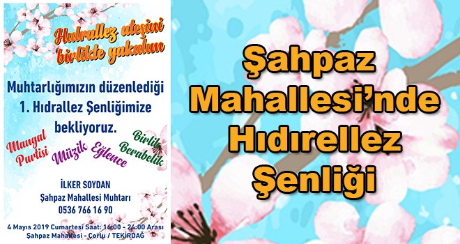 Şahpaz Mahallesi’nde Hıdırellez Şenliği Düzenlenecek